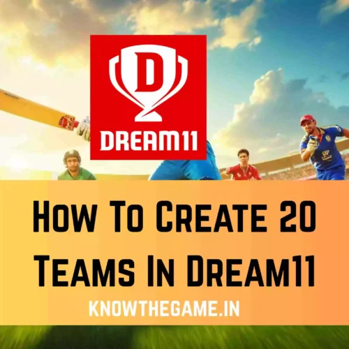 How To Create 20 Teams In Dream11