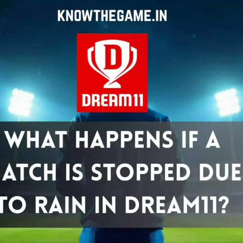 What Happens If a Match Is Stopped Due to Rain in Dream11?