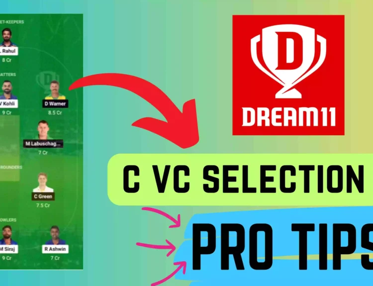 How to Select Dream11 C VC on Dream11